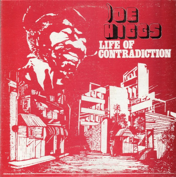 Joe Higgs - Life Of Contradiction | Releases | Discogs
