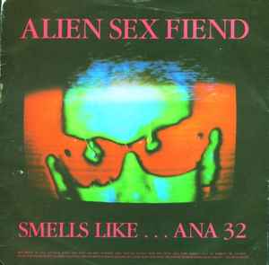 Alien Sex Fiend - Smells Like...