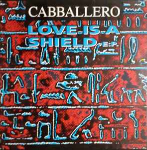 Portada de album Cabballero - Love Is A Shield E.P.
