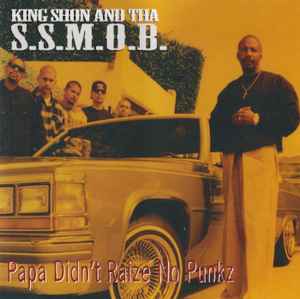 King Shon - Papa Didn't Raize No Punkz album cover