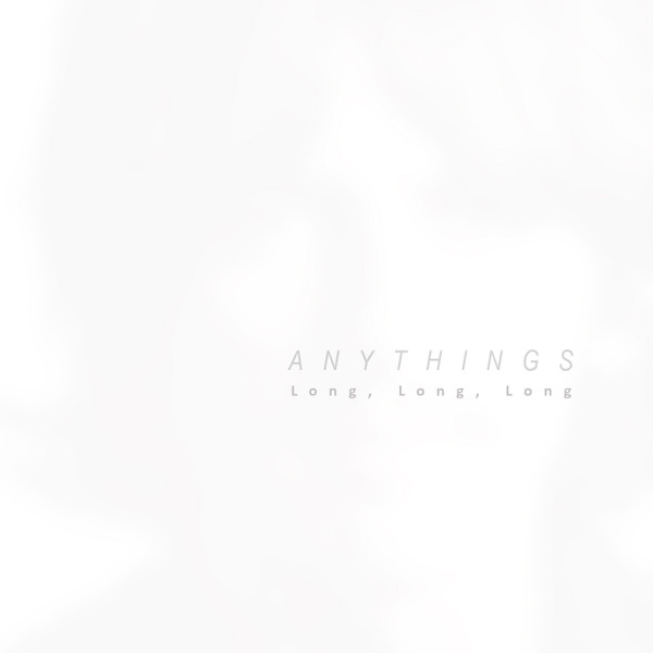 Album herunterladen Anythings - Long Long Long
