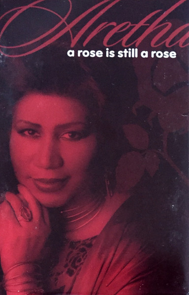 Aretha Franklin - A Rose Is Still A Rose | Releases | Discogs