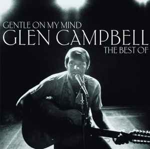 Glen Campbell - Gentle On My Mind: The Best Of album cover