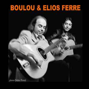 Boulou & Elios Ferré