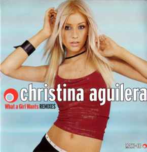 What A Girl Wants (Remixes) - Christina Aguilera