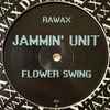 Jammin' Unit - Flower Swing