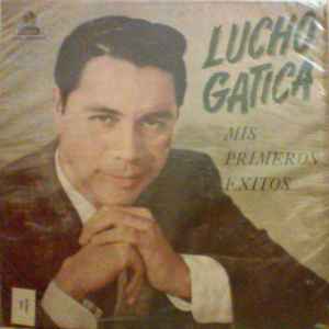 Lucho Gatica - Mis Primeros Exitos album cover