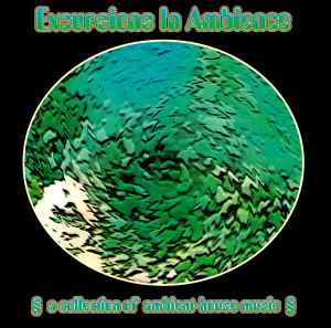 Various - Excursions In Ambience (A Collection Of Ambient-House Music) album cover