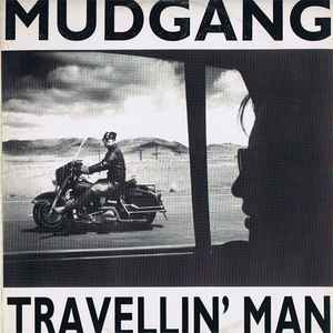 Travellin' Man - Mudgang