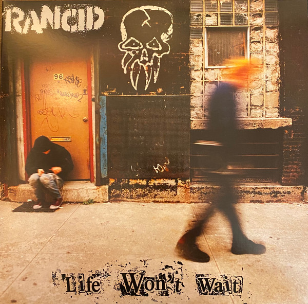 Rancid - Life Won't Wait | Releases | Discogs