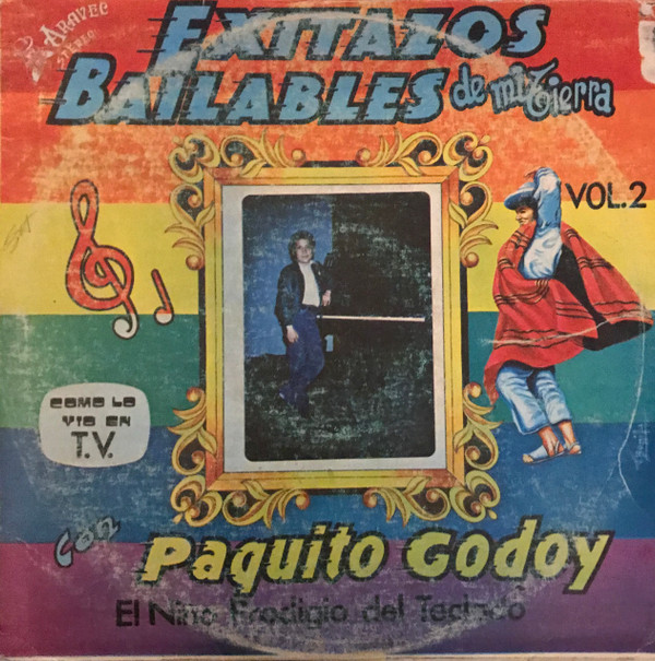 Album herunterladen Paquito Godoy - Exitos Bailables De Mi Tierra Vol 2