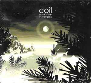 Coil - Musick To Play In The Dark album cover