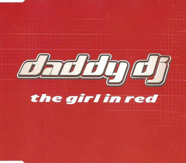 Legende Stille og rolig angre Daddy DJ – The Girl In Red (2001, Vinyl) - Discogs