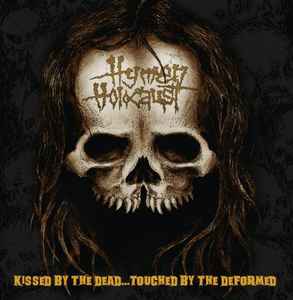 Hymen Holocaust - Kissed By The Dead...Touched By The Deformed