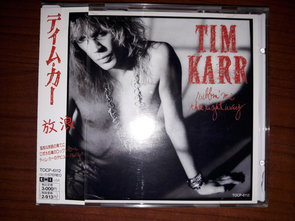 Tim Karr – Rubbin' Me The Right Way (1990, CD) - Discogs