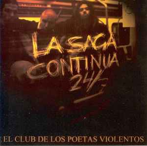 La Saga Continua 24/7 - El Club De Los Poetas Violentos