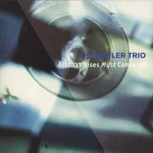 All That Rises Must Converge - The Hafler Trio