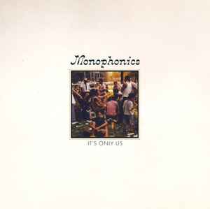 It's Only Us - Monophonics