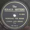 The Kraus Sisters - Working The Road / Your Roses May Have Thorns