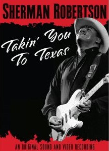 baixar álbum Sherman Robertson - Takin You To Texas