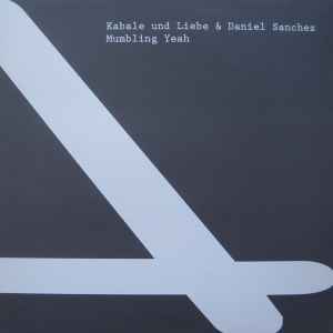 Mumbling Yeah - Kabale Und Liebe & Daniel Sanchez