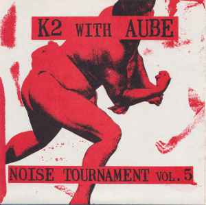 K2 - Noise Tournament Vol. 5