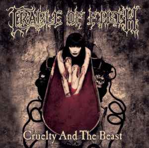 Cruelty And The Beast - Cradle Of Filth