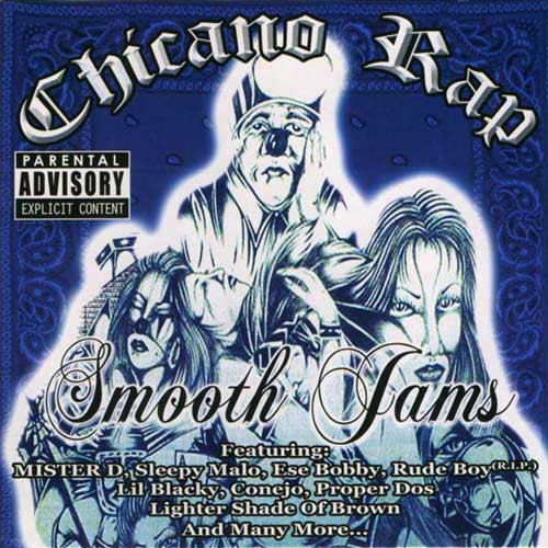 Chicano Rap Smooth Jams (2006, CD) - Discogs