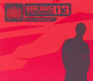 Breaks 03 The Album - Kid Kenobi