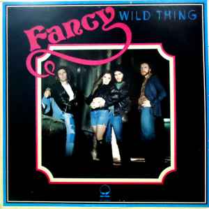 Fancy – Wild Thing (1974, PR - Presswell Press, Vinyl) - Discogs