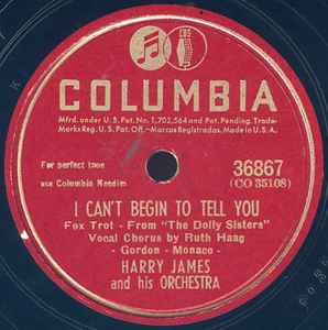 Harry James And His Orchestra - I Can't Begin To Tell You / Waitin' For The Train To Come In