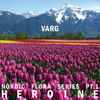 Varg (6) - Nordic Flora Series Pt.1: Heroine