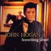John Hogan (8) - Something Good