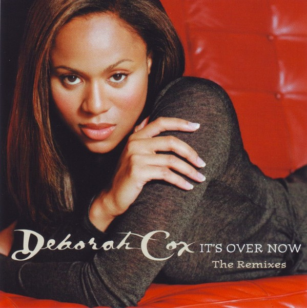 Deborah Cox – It's Over Now (The Remixes) (1999, CD) - Discogs