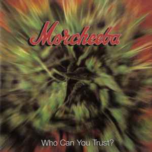 Morcheeba - Who Can You Trust? album cover
