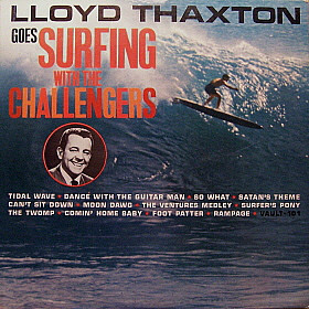 The Challengers - Lloyd Thaxton Goes Surfing With The Challengers ...