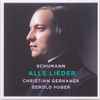 Schumann*, Christian Gerhaher, Gerold Huber - Alle Lieder