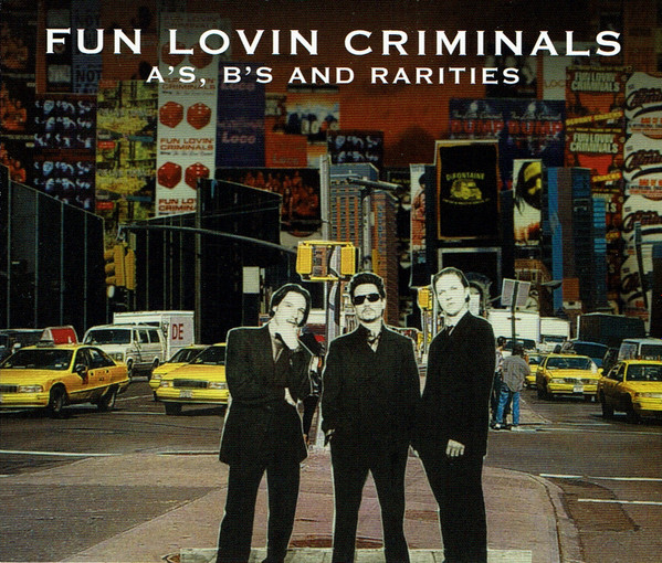 Fun Lovin Criminals A s B s And Rarities 2004 CD Discogs