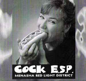Cock E.S.P. - Menasha Red Light District