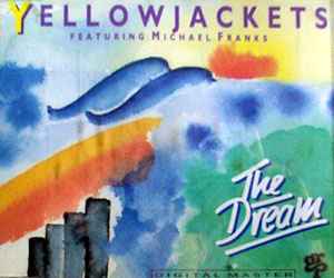 Yellowjackets Featuring Michael Franks – The Dream (1992, CD