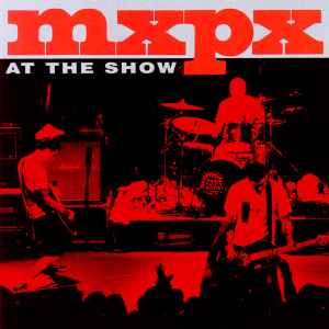 MxPx - At The Show album cover