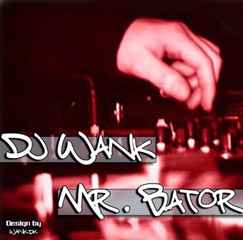 Dj Wank - Mr. Bator album cover