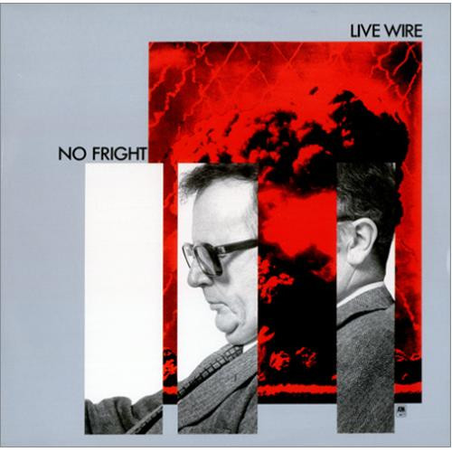 Live Wire (3) – No Fright