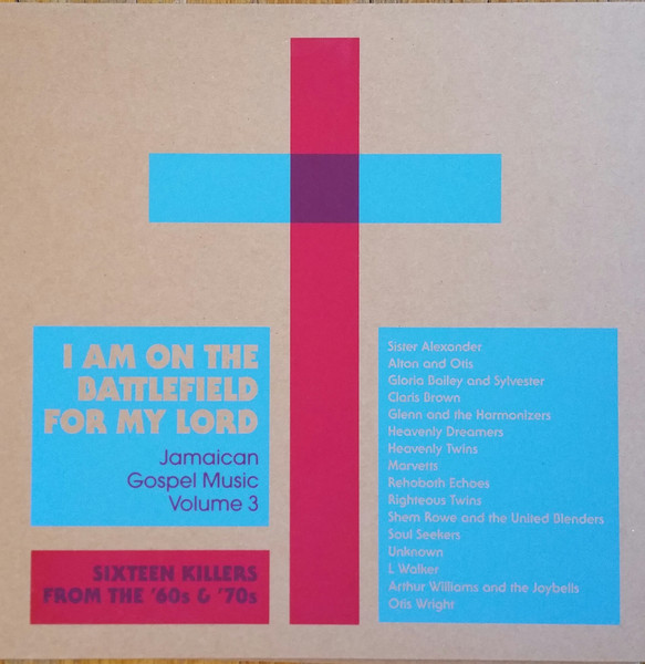 I Am On The Battlefield For My Lord: Jamaican Gospel Music Volume