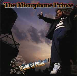 The Microphone Prince - Trunk Of Funk album cover