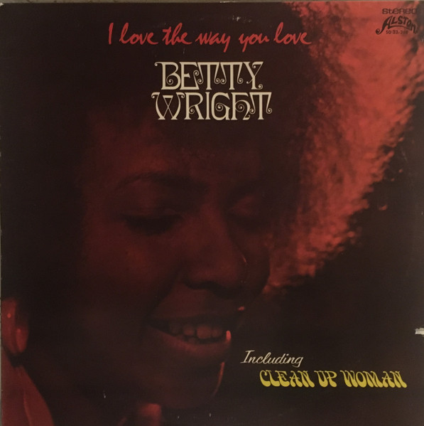 Betty Wright – I Love The Way You Love (1972, Presswell Pressing