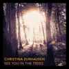 Christina Zurhausen - See You In The Trees 
