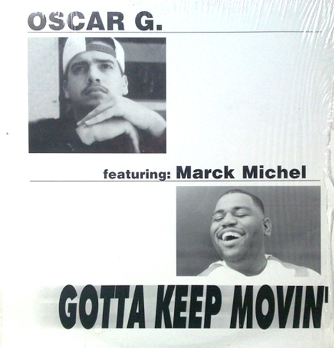 Oscar G. Featuring Marck Michel – Gotta Keep Movin' (1996, Vinyl