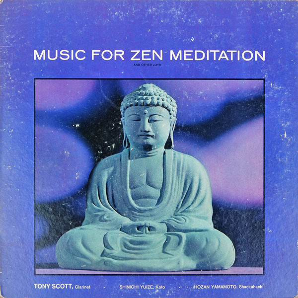 Tony Scott – Music For Zen Meditation And Other Joys (1965, Gatefold ...