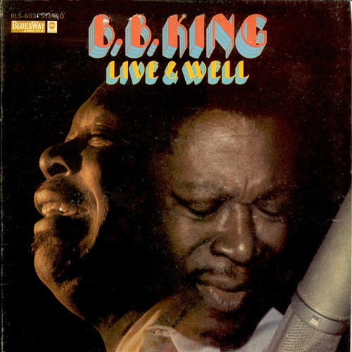 B.B. King – Live & Well (1969, Gatefold, Vinyl) - Discogs